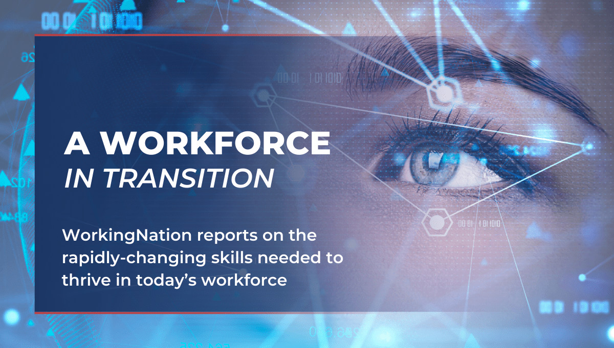 A Workforce in Transition WorkingNation