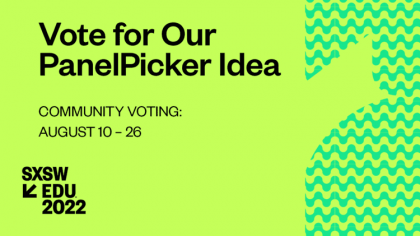 SXSW-EDU-2022-PanelPicker-Voting