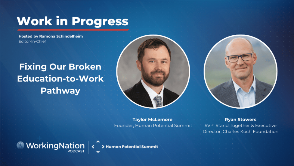Work in Progress podcast with Taylor McLemore of Human Potential Summit and Ryan Stowers of Stand Together discuss fixing the disconnect between work and learning