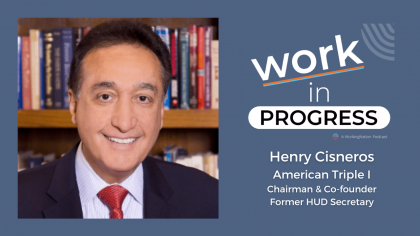 WIP Henry Cisneros