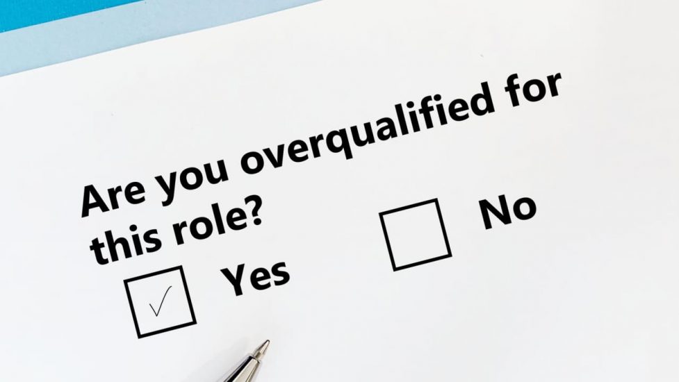 overqualified for the job